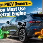 Attention PHEV Owners – Why You Must Use Your Petrol Engine